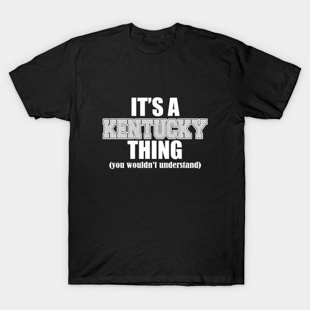 It's a Kentucky thing. Time to grab!!! T-Shirt by Mounika